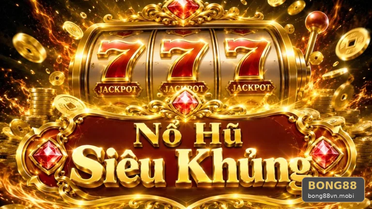 BONG88VNMOBI 07 Nổ Hũ Bảng Nhận Diện — Phân Tích Jackpot Từ Biểu Tượng