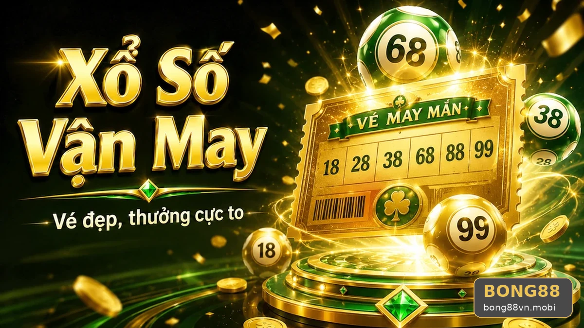 BONG88VNMOBI 07 Xổ Số Bảng Nhận Diện — Nhận Diện Thời Gian Và Mã Kỳ Vé Số